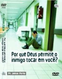 Porque Deus permite o inimigo tocar em Voc ? Pastor Jehan Porto