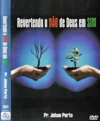 Revertendo o No de Deus em Sim - Pastor Jehan Porto