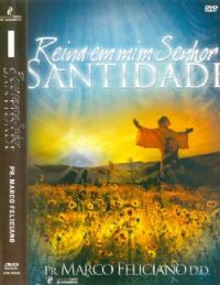 Reina em mim Senhor Santidade - Pastor Marco Feliciano