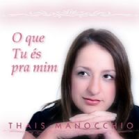 O que Tu s pra mim - Thais Manocchio