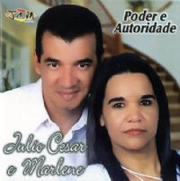 Poder e Autoridade - Julio Cesar e Marlene 