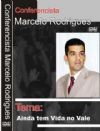 Ainda tem Vida no Vale -  Evangelista Marcelo Rodrigues