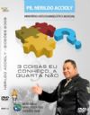 3 Coisas eu Conhe�o ,a Quarta N�o - Pastor Nerildo Accioly - GMUH 2009