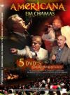 Americana em Chamas - 5 DVD de Pregações e 1 de Louvor