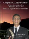 O Segredo � Ficar na Tenda  - Conferencista Bruno Reis