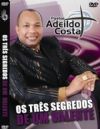 Os 3 Segredos de Um Valente - Pastor Adeildo Costa