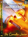 Chamado para fazer Miss�es  - Pastor Carvalho Junior