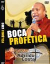 Boca Profetica - Pastor Adeildo Costa