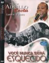 Você nunca será esquecido - Pastor Adeildo Costa - GMUH 2009