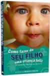 Como fazer de Seu Filho uma Crian�a Feliz - Marisa Lobo